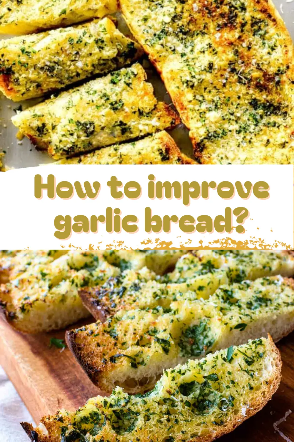 homemade garlic bread